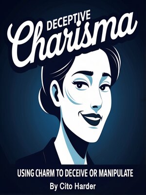 cover image of Deceptive Charisma